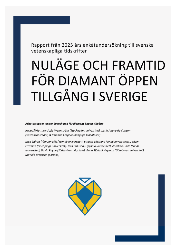 Rapportomslag för enkäten om vetenskapliga tidskrifter i Sverige, med titeln 'Nuläge och framtid för diamant öppen tillgång i Sverige'. Innehåller namn på huvudförfattare och bidragsgivare samt en symbol med blå och gul färg.